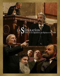 La Séparation. 1905, loi de séparation des Églises et de l'État